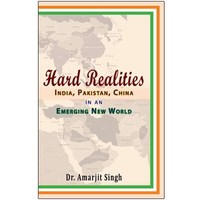 Hard Realities: India, Pakistan, China in an Emerging New World