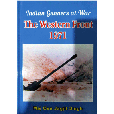Indian Gunners at War: The Western Front - 1971