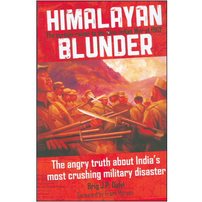 Himalayan Blunder : The curtain-raiser to the Sino-Indian War of 1962