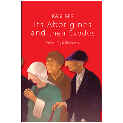 Kashmir: Its Aborigines and their Exodus (Revised Edition)