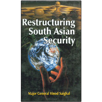 Restructuring South Asian Security
