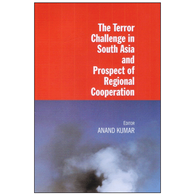 The Terror Challenges in South Asia and Prospect of Regional Cooperation