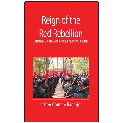 Reign of the Red Rebellion: Observations from Naxal Land